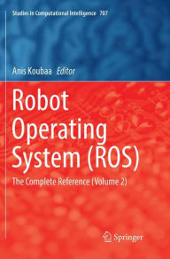 Title: Robot Operating System (ROS): The Complete Reference (Volume 2), Author: Anis Koubaa