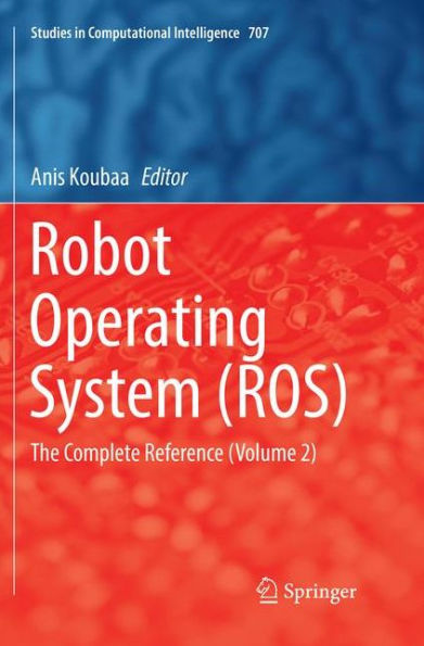 Robot Operating System (ROS): The Complete Reference (Volume 2)