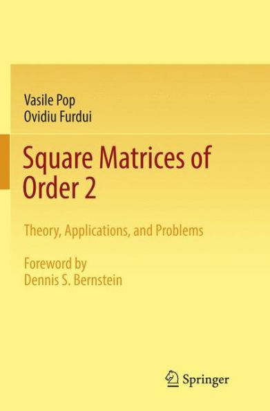 Square Matrices of Order 2: Theory, Applications, and Problems