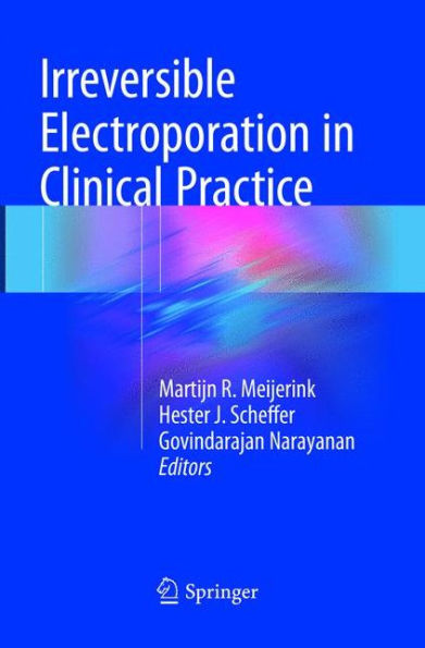 Irreversible Electroporation in Clinical Practice