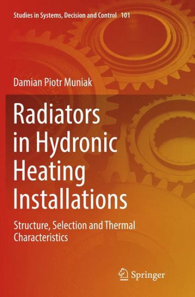 Radiators Hydronic Heating Installations: Structure, Selection and Thermal Characteristics