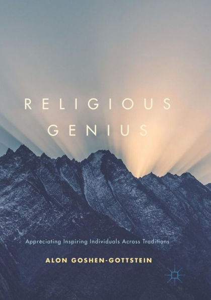 Religious Genius: Appreciating Inspiring Individuals Across Traditions