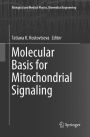 Molecular Basis for Mitochondrial Signaling