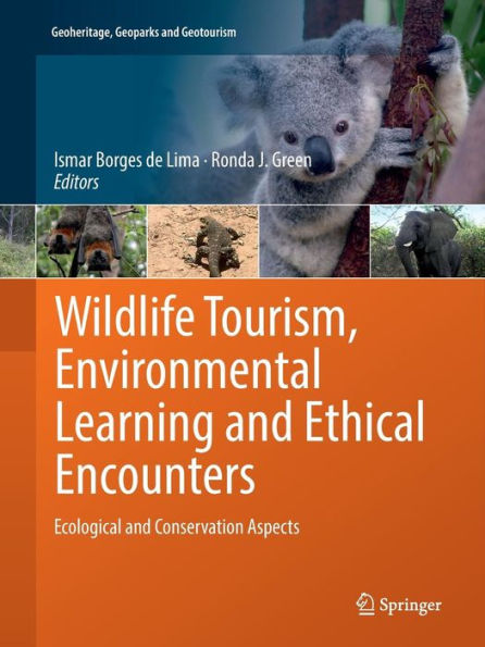 Wildlife Tourism, Environmental Learning and Ethical Encounters: Ecological Conservation Aspects