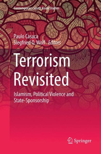 Terrorism Revisited: Islamism, Political Violence and State-Sponsorship