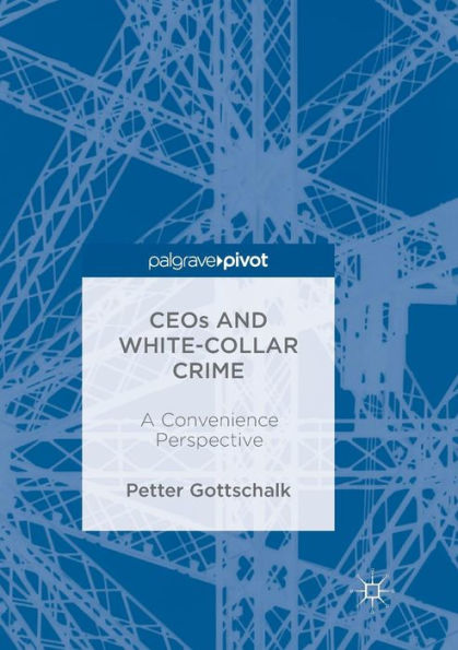 CEOs and White-Collar Crime: A Convenience Perspective