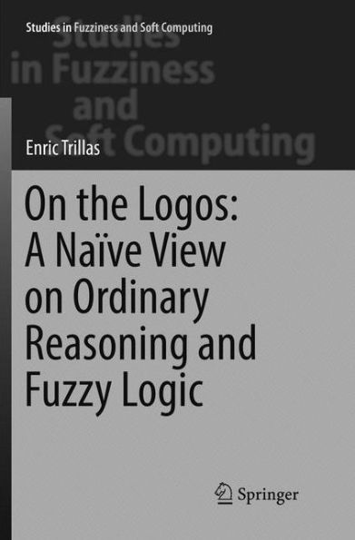 on the Logos: A Naïve View Ordinary Reasoning and Fuzzy Logic