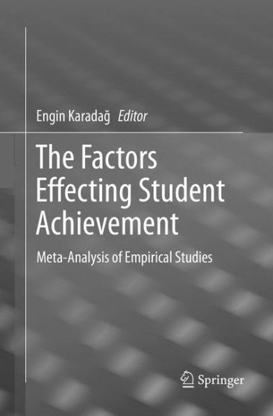 The Factors Effecting Student Achievement: Meta-Analysis of Empirical Studies