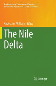 Title: The Nile Delta, Author: Abdelazim M. Negm