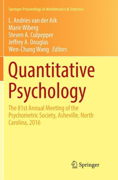 Quantitative Psychology: the 81st Annual Meeting of Psychometric Society, Asheville, North Carolina, 2016
