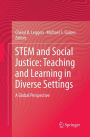 STEM and Social Justice: Teaching and Learning in Diverse Settings: A Global Perspective