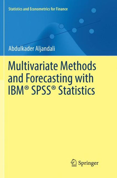 Multivariate Methods and Forecasting with IBM® SPSS® Statistics
