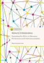 Network Embeddedness: Examining the Effect on Business Performance and Internationalization