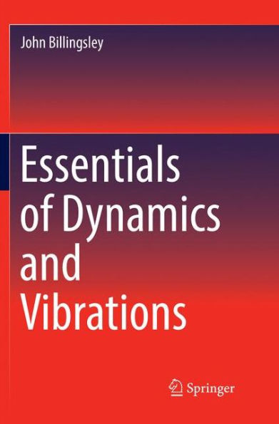 Essentials of Dynamics and Vibrations