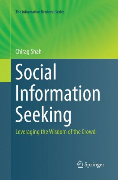 Social Information Seeking: Leveraging the Wisdom of the Crowd