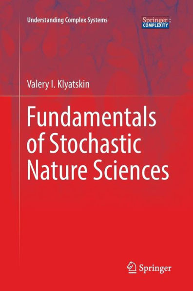 Fundamentals of Stochastic Nature Sciences