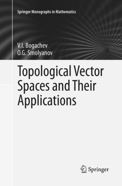 Topological Vector Spaces and Their Applications