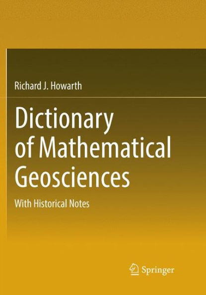 Dictionary of Mathematical Geosciences: With Historical Notes