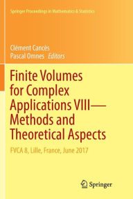 Title: Finite Volumes for Complex Applications VIII - Methods and Theoretical Aspects: FVCA 8, Lille, France, June 2017, Author: Clément Cancès