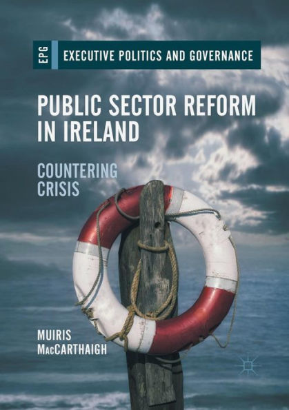 Public Sector Reform Ireland: Countering Crisis