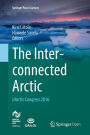 The Interconnected Arctic - UArctic Congress 2016