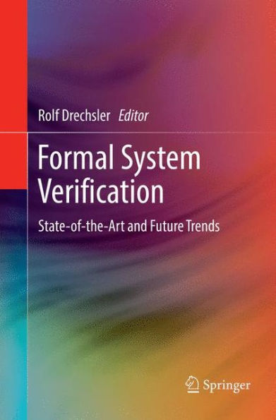 Formal System Verification: State-of the-Art and Future Trends