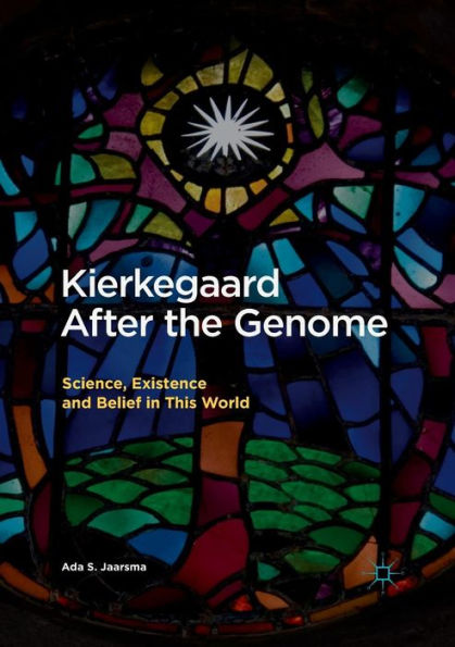 Kierkegaard After the Genome: Science