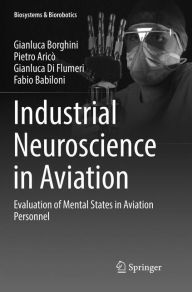 Title: Industrial Neuroscience in Aviation: Evaluation of Mental States in Aviation Personnel, Author: Gianluca Borghini