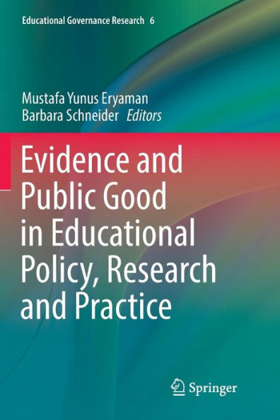 Evidence and Public Good Educational Policy, Research Practice