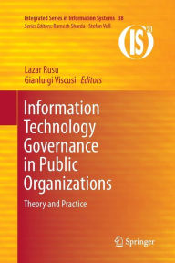 Title: Information Technology Governance in Public Organizations: Theory and Practice, Author: Lazar Rusu