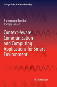 Title: Context-Aware Communication and Computing: Applications for Smart Environment, Author: Punnarumol Temdee