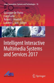 Title: Intelligent Interactive Multimedia Systems and Services 2017, Author: Giuseppe De Pietro
