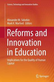 Title: Reforms and Innovation in Education: Implications for the Quality of Human Capital, Author: Alexander M. Sidorkin