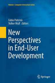 Title: New Perspectives in End-User Development, Author: Fabio Paternï
