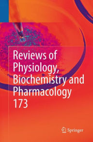 Title: Reviews of Physiology, Biochemistry and Pharmacology, Vol. 173, Author: Bernd Nilius