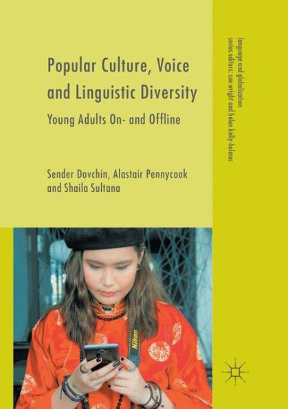 Popular Culture, Voice and Linguistic Diversity: Young Adults On- and Offline
