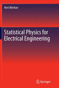 Title: Statistical Physics for Electrical Engineering, Author: Neri Merhav