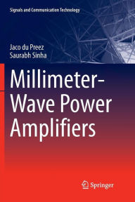 Title: Millimeter-Wave Power Amplifiers, Author: Jaco du Preez