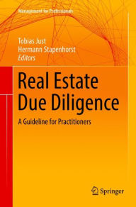 Title: Real Estate Due Diligence: A Guideline for Practitioners, Author: Tobias Just