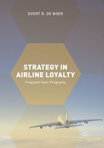 Strategy in Airline Loyalty: Frequent Flyer Programs