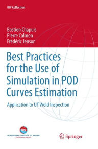Title: Best Practices for the Use of Simulation in POD Curves Estimation: Application to UT Weld Inspection, Author: Bastien Chapuis