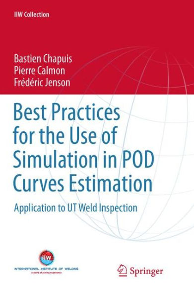 Best Practices for the Use of Simulation POD Curves Estimation: Application to UT Weld Inspection