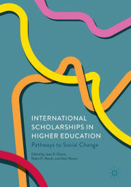 Title: International Scholarships in Higher Education: Pathways to Social Change, Author: Joan R. Dassin