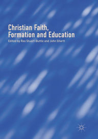 Title: Christian Faith, Formation and Education, Author: Ros Stuart-Buttle