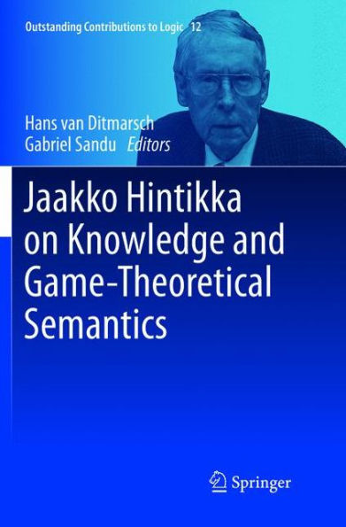 Jaakko Hintikka on Knowledge and Game-Theoretical Semantics
