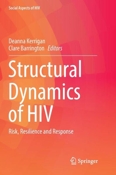 Structural Dynamics of HIV: Risk, Resilience and Response