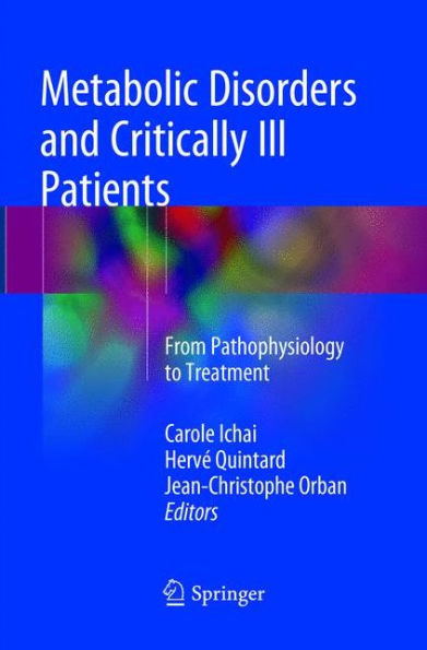 Metabolic Disorders and Critically Ill Patients: From Pathophysiology to Treatment