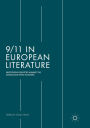 9/11 in European Literature: Negotiating Identities Against the Attacks and What Followed