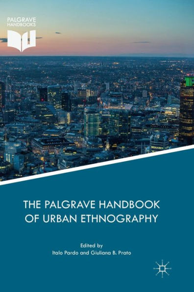 The Palgrave Handbook of Urban Ethnography