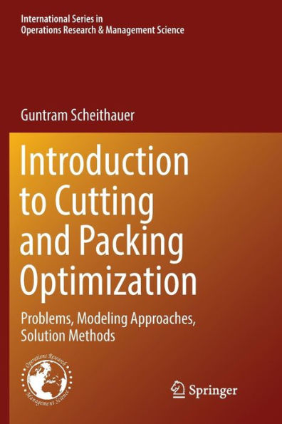 Introduction to Cutting and Packing Optimization: Problems, Modeling Approaches, Solution Methods